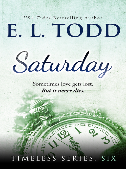 Title details for Saturday (Timeless Series #6) by E. L. Todd - Available
